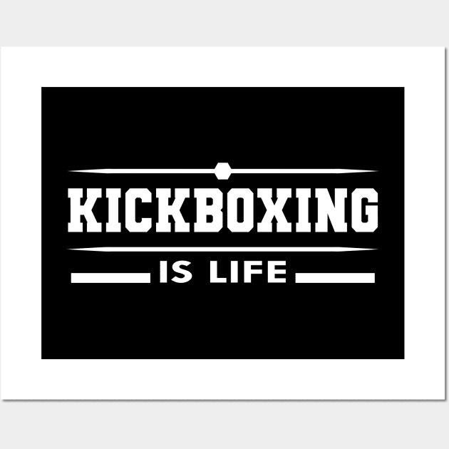 Kickboxing is life Wall Art by KC Happy Shop